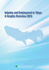 Industry and Employment in TOKYO - A Graphic Overview - 2013